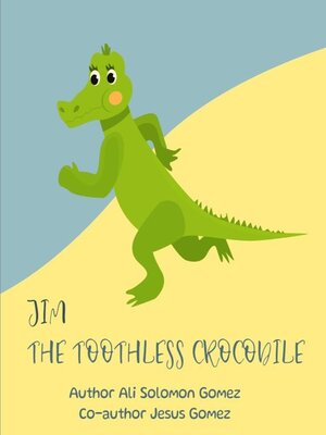cover image of Jim the Toothless Crocodile